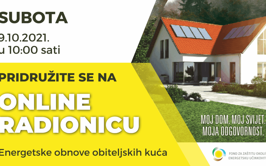 Saznajte kako do bespovratnih sredstva za energetsku obnovu obiteljskih kuća i zgrada