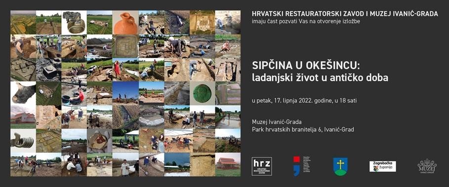 Izložba „SIPČINA U OKEŠINCU – LADANJSKI ŽIVOT U ANTIČKO DOBA“ u Muzeju Ivanić-Grada