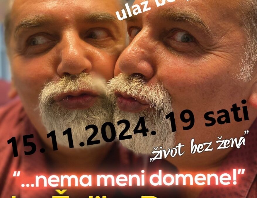 ŽELJKO PERVAN U KRIŽU PREDSTAVLJA SVOJ NOVI STAND-UP SHOW „NEMA MENI DOMENE“