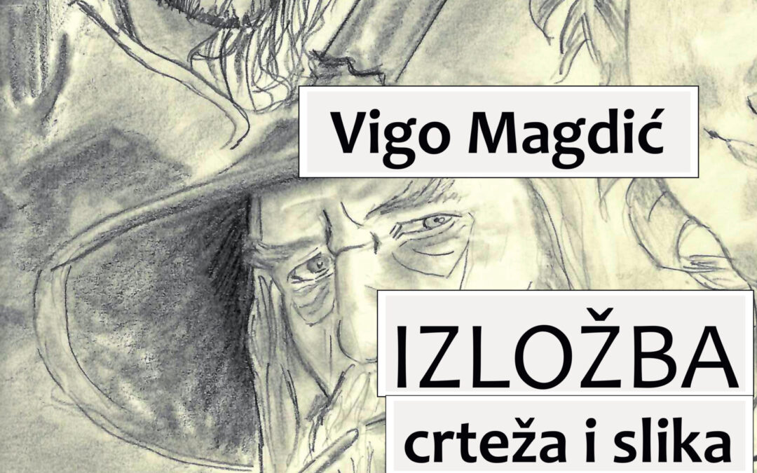 Izložba crteža i slika – Vigo Magdić